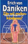 Daniken, Erich von - Zijn  wij Godenkinderen ?