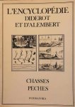 DIDEROT Denis, D'ALEMBERT Jean Le Rond - L'encyclopédie Diderot et d'Alembert - Chasses, pêches - recueil de planches sur les sciences, les arts libéraux, et les arts méchaniques, avec leur explication
