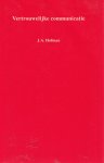 Hofman, J.A. - Vertrouwelijke communicatie; een rechtsvergelijkende studie over de geheimhouding van communicatie in grondrechtelijk perspectief naar internationaal, Nederlands en Duits recht. Diss.