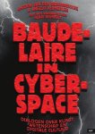 Antoon van den Braembussche, Angelo Vermeulen - Baudelaire in Cyberspace dialogen over Kunst, Wetenschap en Digitale Cultuur