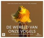 Hans-Wolfgang Helb - De wereld van onze vogels een blik op hun fascinerende leven