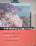 Tupan, Harry & Ben Rikken & Cor Jellema & Micky Piller - Ben Rikken: Licht! Schilderijen en tekeningen *GESIGNEERDE LUXE EDITIE*