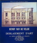 Henry Van de velde - Deblaiement d'art