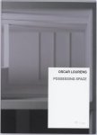 Koek, G. - Oscar Lourens POSSESSING SPACE