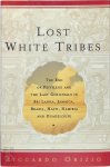 Riccardo Orizio 287763 - Lost White Tribes The End of Privilege and the Last Colonials in Sri Lanka, Jamaica, Brazil, Haiti, Namibia, and Guadeloupe