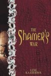 Lene Kaaberbol - The Shamer's War