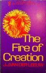 Leeuw, J.J. van der - The Fire of Creation