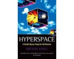 Michio Kaku - Hyperspace Michio Kaku - Hyperspace