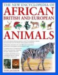 Jackson, Tom - African, British & European Animals, The New Encyclopedia of