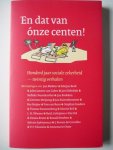 Kommers, R. - En dat van onze centen ! / honderd jaar sociale zekerheid - twintig verhalen
