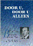 samensteller  T. Benschop te Lopik - DOOR U, DOOR U ALLEEN