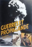 MIROIR André, PICQUE Charles - Guerres et Propagande ou comment armer les esprits