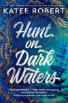 Katee Robert - Hunt On Dark Waters