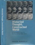 Margolis, Joseph - Historied Thought, Constructed World: A conceptual primer for the turn of the millennium