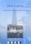 Bas Noot - Dixie Express. Lotgevallen van een band uit de Keistad