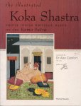 Comfort, Dr Alex - The Illustrated Koka Shastra: Erotic Indian Writings on Love, Based on the Kama Sutra