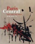 SASSEN, JAN HEIN., KNAAP, MARIKE VAN DER. & EN ANDEREN. - Paris Central. Vrije stad, vrije kunst in de jaren '50.