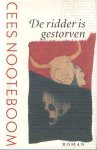 Nooteboom, Cees - De ridder is gestorven