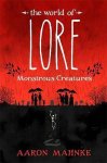 Aaron Mahnke - The World of Lore, Volume 1: Monstrous Creatures