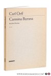 Orff, Carl. - Carmina Burana. Cantiones profanae. Cantoribus et choris cantandae comitantibus instrumentis atque imaginibus magicis. Studien-Partitur ED 4425