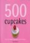 Connolly, Fergal - 500 CUPCAKES - Heerlijke recepten voor zowel zoete als hartige cakejes voor elke gelegenheid