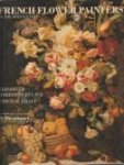 HARDOUIN-FUGIER, ElLISABETH & GRAFE, ETIENNE ; Edited by Peter Mitchell. - French Flower Painters of the 19th Century - A Dictionary.