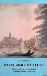 Temmink, J.J. - Haarlemmer halletjes: grepen uit de geschiedenis van Haarlem en omgeving