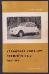 Piet Olyslager - Vraagbaak voor uw Citroen 2 CV. Een complete handleiding vanaf 1962