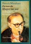 Marnham, Patrick - De man die Maigret niet was, de biografie van Georges Simenon