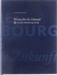 Reinhard Wittmann - Wissen für die Zukunft : 150 Jahre Oldenbourg Verlag
