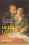 Everdingen, J.J.E. van, F.A.E.M. Meulenberg - De loden last. Beroemdheden en hun ziekten