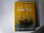 Danielsson, Bengt - Tahiti Nui - Een vlotvaart over de oceaan