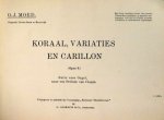 Moed, G.J.: - Koraal, variaties en carillon. Opus 6. Suite voor orgel, naar een Prélude van Chopin Moed, G.J.: - Koraal, variaties en carillon. Opus 6. Suite voor orgel, naar een Prélude van Chopin