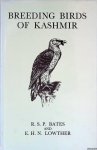 Bates, R. S. & E. H. Lowther - Breeding Birds of Kashmir