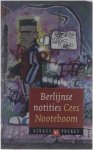 Nooteboom Cees (Cornelis Johannes Jacobus Maria) 1933- - Berlijnse Notities