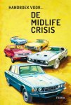 Jason Hazely, Joel Morris - Handboek voor de midlife crisis