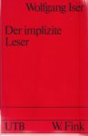 Iser, Wolfgang - Der implizite Leser. Kommunikationsformen des Romanns von Bunyan bis Beckett