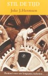 HERMSEN, J.J. - Stil de tijd. Pleidooi voor een langzame toekomst.