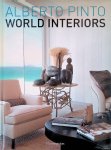 Pinto, Alberto & Julien Morel - Alberto Pinto: World Interiors Pinto, Alberto & Julien Morel - Alberto Pinto: World Interiors