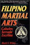 Wiley, Mark V. - Filipino Martial arts; Cabales Serrada Escrima