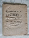 - T'Samenspraeck gehouden tusschen twee Reysigers, zynde een Haegenaer en de andere een Amsterdammer. Dienende tot ontdeckinghe van het ooghmerck der heeren burgermeesters en regeerders der stadt amsterdam, in haere tegenwoordige proceduyren