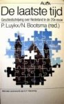Luykx, P. en Bootsma, N. (red). - De laatste tijd - Geschiedschrijving over Nederland in de 20e eeuw