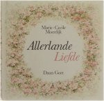 Marie-Cecile Moerdijk Daan Gort - Allerlande liefde