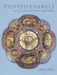 SPEEL, Erika - Painted Enamels - An illustrated survey 1500-1920.