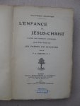 Durand, P.A. s.j. - L'Enfance de Jésus-Christ d'après les évangiles canoniques suivie d'une étude sur les frères du Seigneur.