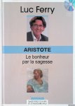 Ferry, Luc - Aristote: le bonheur par la sagesse + CD