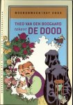Boogaard, Theo van den tekeningen en Edwin Krijgsman - De dood .. Boekenweektest 2003