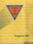 Vrijburg, G.S. - e.a. - 15 Augustus 1980. Terugblik op de herdenking van het einde van de oorlog van het Koninkrijk der Nederlanden in Zuid-Oost Azië, tevens van de Tweede Wereledoorlog