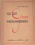 Dijk, Ds. D. van - Gij zijt Gods medearbeiders