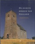 Hartog, Elizabeth den - De Oudste Kerken Van Holland. Van kerstening tot 1300